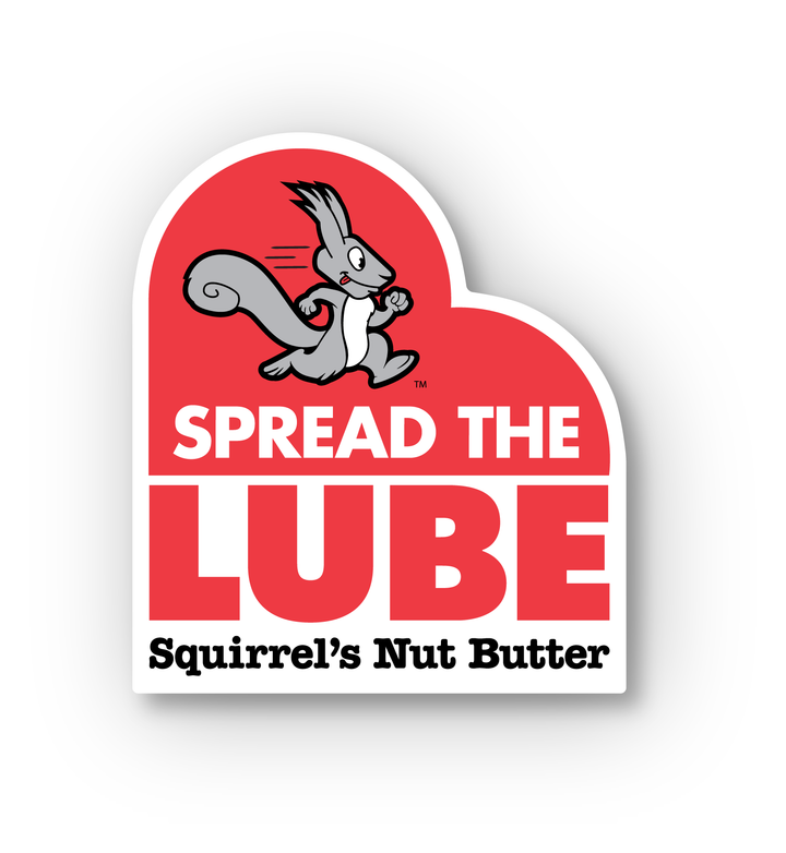 Spread the Lube Stickers - Squirrel's Nut Butter